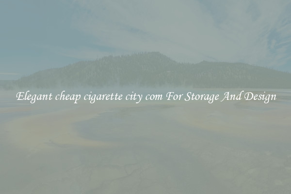 Elegant cheap cigarette city com For Storage And Design