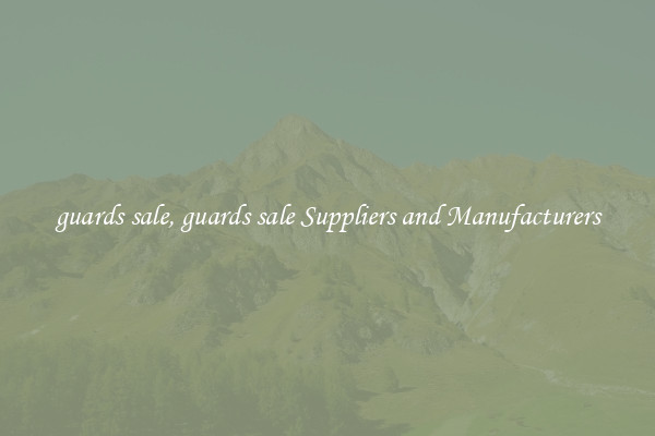 guards sale, guards sale Suppliers and Manufacturers