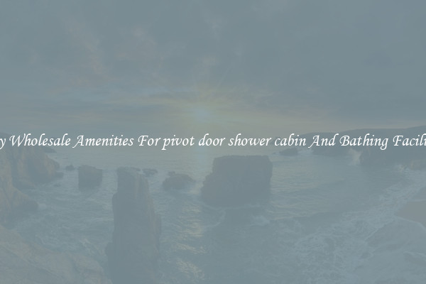 Buy Wholesale Amenities For pivot door shower cabin And Bathing Facilities