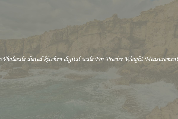 Wholesale dieted kitchen digital scale For Precise Weight Measurement