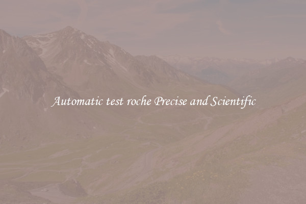 Automatic test roche Precise and Scientific
