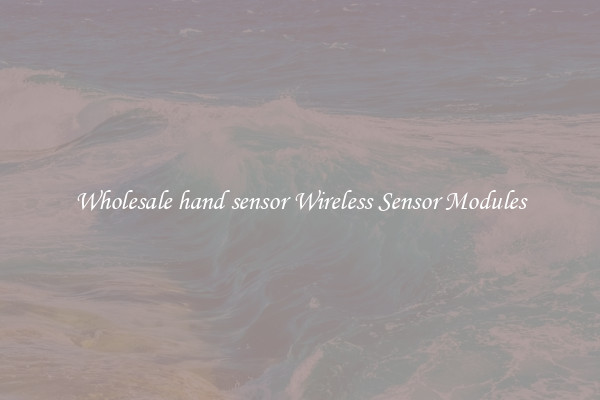 Wholesale hand sensor Wireless Sensor Modules