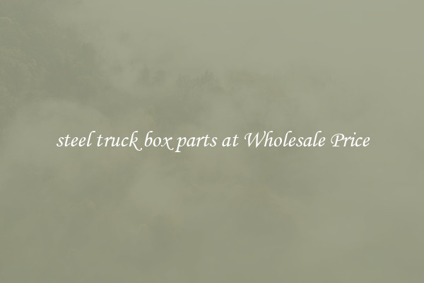 steel truck box parts at Wholesale Price