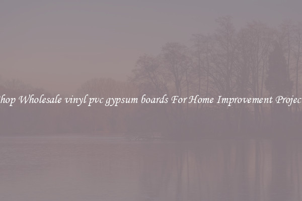 Shop Wholesale vinyl pvc gypsum boards For Home Improvement Projects