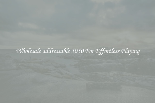 Wholesale addressable 5050 For Effortless Playing