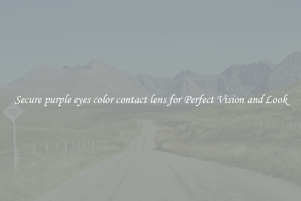 Secure purple eyes color contact lens for Perfect Vision and Look