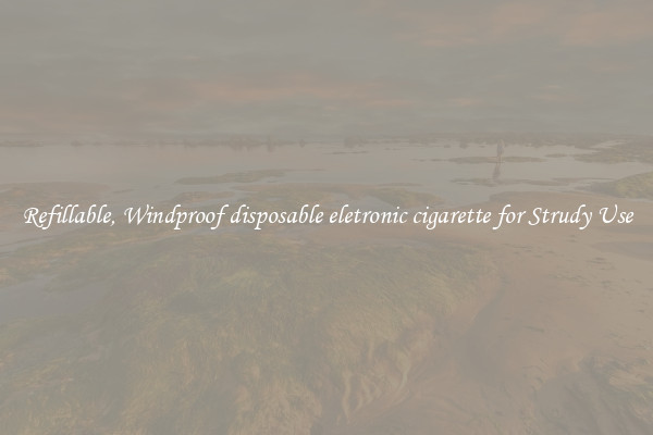 Refillable, Windproof disposable eletronic cigarette for Strudy Use