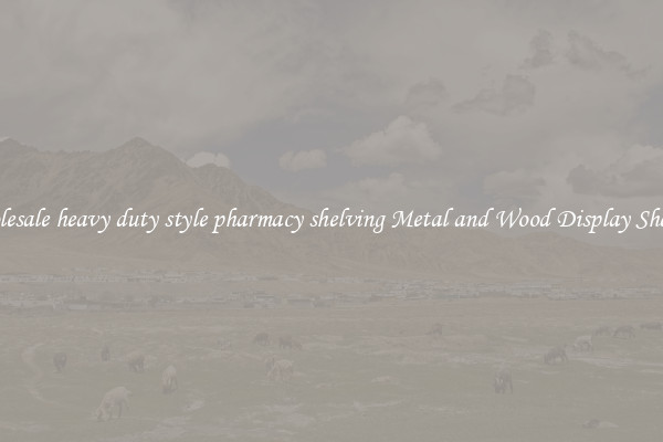 Wholesale heavy duty style pharmacy shelving Metal and Wood Display Shelves 